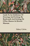 Guide To An Exhibition Of Drawings And Etchings By Rembrandt And Etchings By OTher Masters In Bristish Museum cover