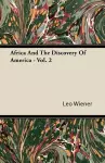 Africa And The Discovery Of America - Vol. 2 cover