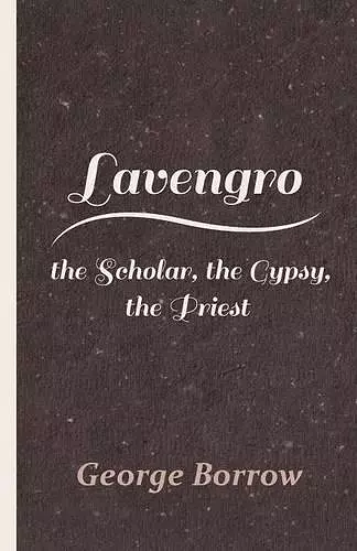 Lavengro - The Scholar, The Gypsy, The Priest cover