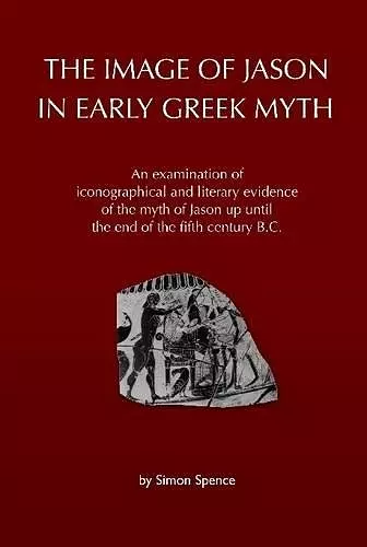 The Image of Jason in Early Greek Myth cover