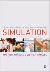 Developing Healthcare Skills through Simulation cover