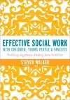 Effective Social Work with Children, Young People and Families cover