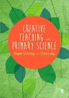 Creative Teaching in Primary Science cover