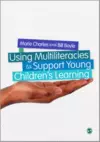 Using Multiliteracies and Multimodalities to Support Young Children′s Learning cover