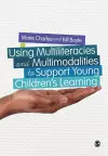 Using Multiliteracies and Multimodalities to Support Young Children′s Learning cover