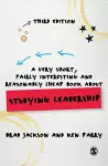 A Very Short, Fairly Interesting and Reasonably Cheap Book about Studying Leadership cover