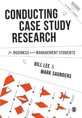 Conducting Case Study Research for Business and Management Students cover