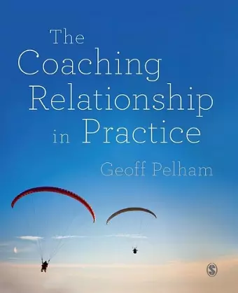 The Coaching Relationship in Practice cover