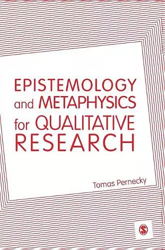 Epistemology and Metaphysics for Qualitative Research cover