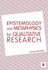 Epistemology and Metaphysics for Qualitative Research cover