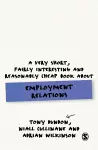 A Very Short, Fairly Interesting and Reasonably Cheap Book About Employment Relations cover