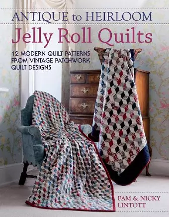 Antique to Heirloom Jelly Roll Quilts cover