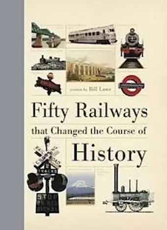 Fifty Railways That Changed the Course of History cover