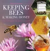 Keeping Bees and Making Honey cover