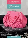 The Contemporary Cake Decorating Bible: Flowers cover