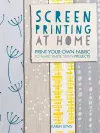 Screen Printing at Home cover