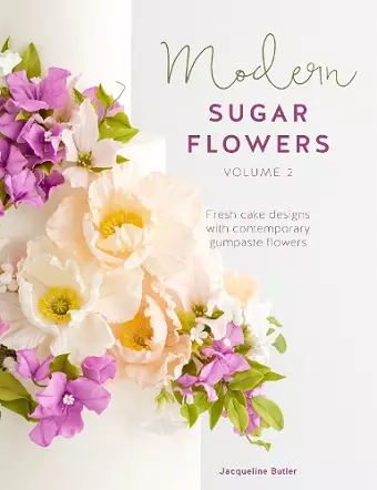 Modern Sugar Flowers Volume 2 cover