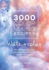 3000 Color Mixing Recipes: Watercolor cover