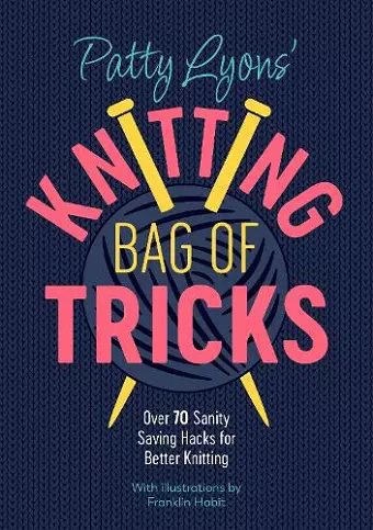 Patty Lyons' Knitting Bag of Tricks cover