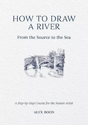 How to Draw a River: from the Source to the Sea cover