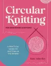 Circular Knitting for Beginners & Beyond cover
