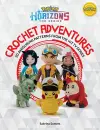 PokéMon Horizons: the Series - Crochet Adventures cover