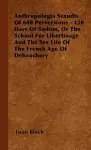 Anthropologia Sexudis Of 600 Perversions - 120 Days Of Sodom, Or The School For Libertinage And The Sex Life Of The French Age Of Debauchery cover