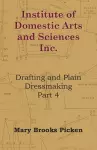 Institute Of Domestic Arts And Sciences - Drafting And Plain Dressmaking Part 3 cover