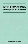 John Stuart Mill - The Subjection Of Women cover