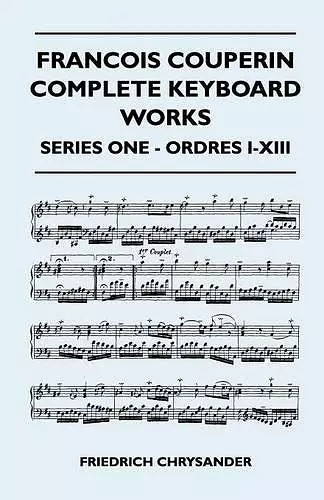 Francois Couperin Complete Keyboard Works - Series One - Ordres I-XIII cover