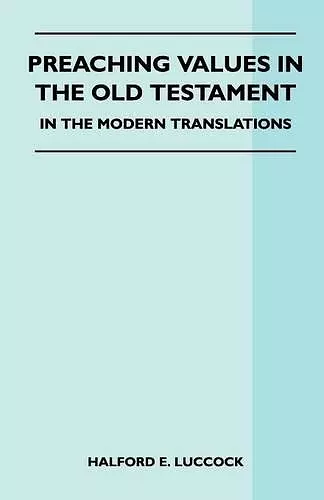 Preaching Values In The Old Testament - In The Modern Translations cover