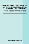 Preaching Values In The Old Testament - In The Modern Translations cover