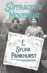 The Suffragette Movement - An Intimate Account Of Persons And Ideals cover