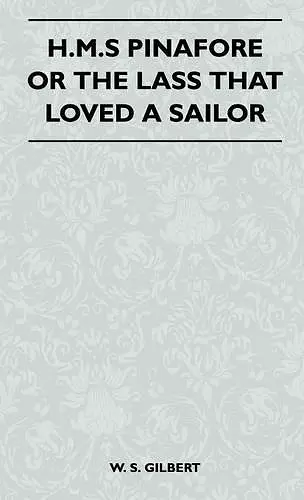 H.M.S Pinafore or the Lass That Loved a Sailor cover