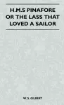 H.M.S Pinafore or the Lass That Loved a Sailor cover
