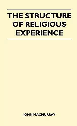 The Structure Of Religious Experience cover