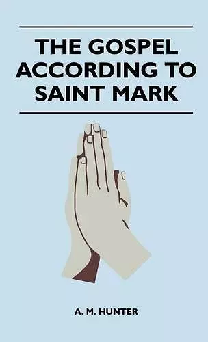 The Gospel According To Saint Mark cover