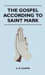 The Gospel According To Saint Mark cover