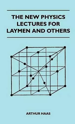 The New Physics Lectures For Laymen And Others cover