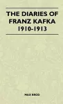 The Diaries Of Franz Kafka 1910-1913 cover