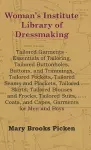 Woman's Institute Library Of Dressmaking - Tailored Garments - Essentials Of Tailoring, Tailored Buttonholes, Buttons, And Trimmings, Tailored Pockets, Tailored Seams And Plackets, Tailored Skirts, Tailored Blouses And Frocks, Tailored Suits, Coats,... cover