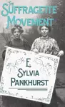 The Suffragette Movement - An Intimate Account Of Persons And Ideals cover