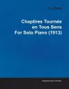 Chaptires Tournes En Tous Sens By Erik Satie For Solo Piano (1913) cover