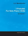 3 Preludes By Felix Mendelssohn For Solo Piano (1836) Op.104a/No.1 cover