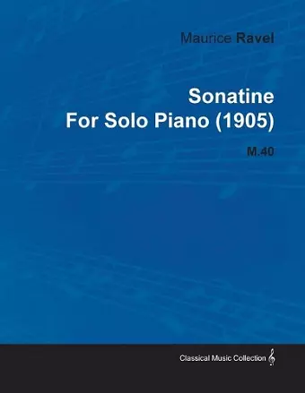 Sonatine By Maurice Ravel For Solo Piano (1905) M.40 cover