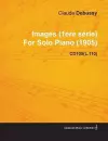 Images (1ere Serie) By Claude Debussy For Solo Piano (1905) CD105(L.110) cover