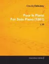 Pour Le Piano By Claude Debussy For Solo Piano (1901) L.95 cover