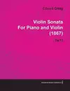 Violin Sonata By Edvard Grieg For Piano and Violin (1867) Op.13 cover