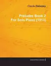 Preludes Book 2 By Claude Debussy For Solo Piano (1913) cover