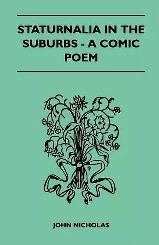 Staturnalia In The Suburbs - A Comic Poem cover